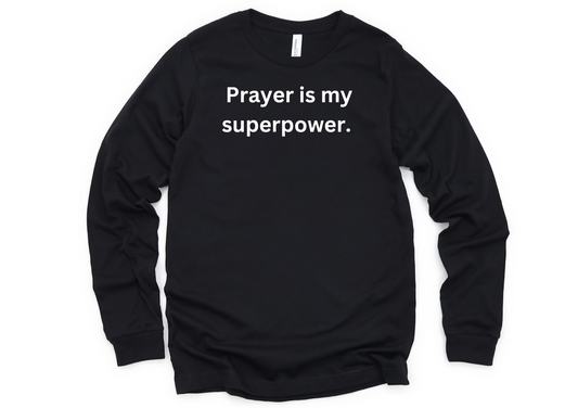 New Fall Arrival Prayer is my superpower Sweatshirt